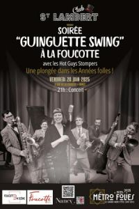 Soirée organisée par la Foucotte avec les Hot Guys Stompers. Une plongée dans les années folles.